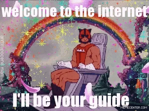 Gif welcome to the internet Ill be your guide